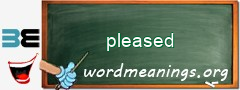 WordMeaning blackboard for pleased